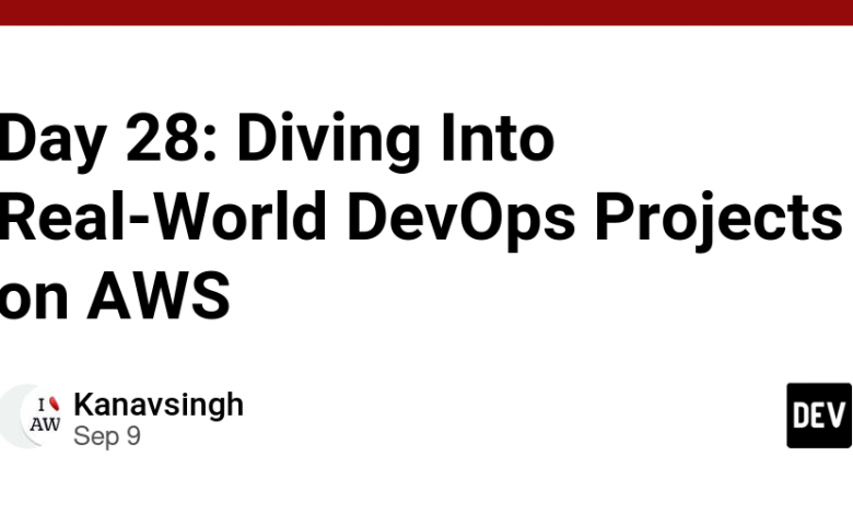 روز 28: غواصی در پروژه های DevOps دنیای واقعی در AWS روز 28: غواصی در پروژه های DevOps دنیای واقعی در AWS