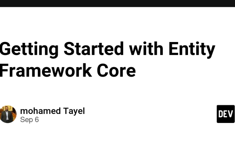 شروع کار با Entity Framework Core شروع کار با Entity Framework Core