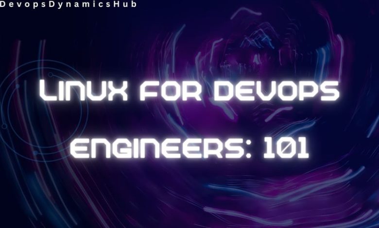 لینوکس برای مهندس DevOps: 101🚀🎯🔥 لینوکس برای مهندس DevOps: 101🚀🎯🔥