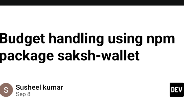 مدیریت بودجه با استفاده از بسته npm saksh-wallet مدیریت بودجه با استفاده از بسته npm saksh-wallet