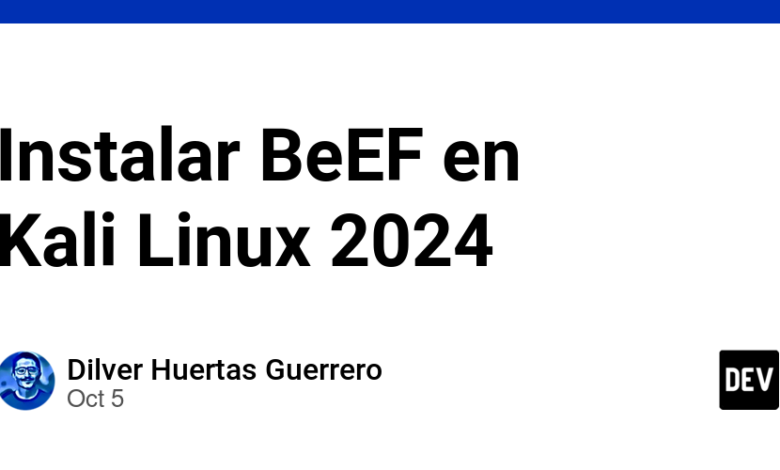 BeEF را در Kali Linux 2024 نصب کنید BeEF را در Kali Linux 2024 نصب کنید