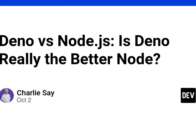 Deno در مقابل Node.js: آیا Deno واقعا گره بهتری است؟ Deno در مقابل Node.js: آیا Deno واقعا گره بهتری است؟