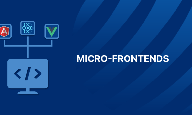 Micro-Frontends: آینده برنامه های کاربردی وب مقیاس پذیر Micro-Frontends: آینده برنامه های کاربردی وب مقیاس پذیر