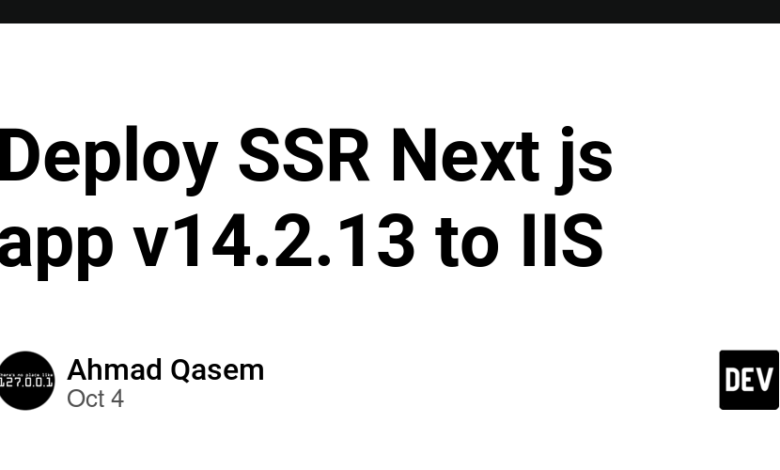 SSR Next js app v14.2.13 را در IIS مستقر کنید SSR Next js app v14.2.13 را در IIS مستقر کنید