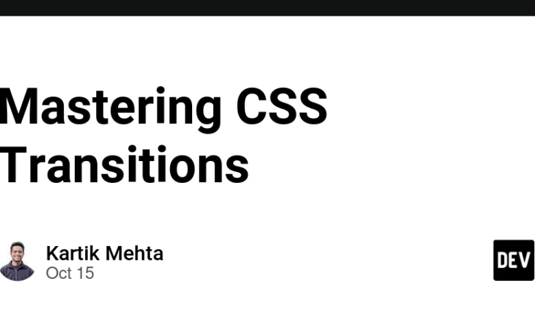 تسلط بر CSS Transitions – DEV Community تسلط بر CSS Transitions – DEV Community