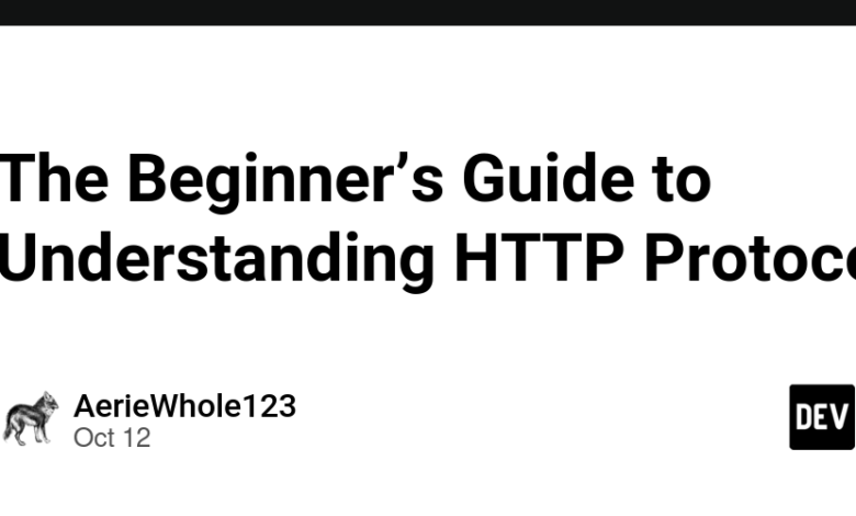 راهنمای مبتدیان برای درک پروتکل HTTP – انجمن DEV