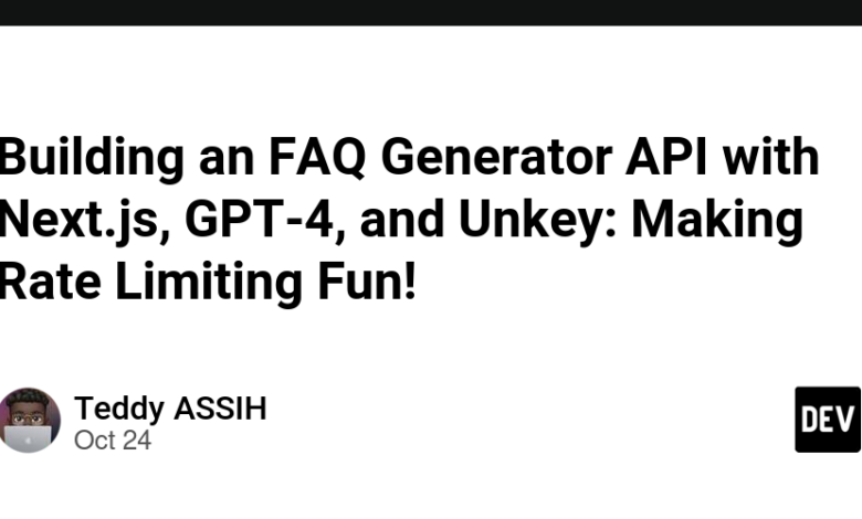 ساختن یک API FAQ Generator با Next.js، GPT-4 و Unkey: Making Rate Limiting Fun! ساختن یک API FAQ Generator با Next.js، GPT-4 و Unkey: Making Rate Limiting Fun!