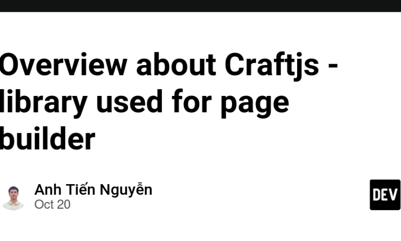 مروری بر Craftjs – کتابخانه مورد استفاده برای صفحه ساز مروری بر Craftjs – کتابخانه مورد استفاده برای صفحه ساز