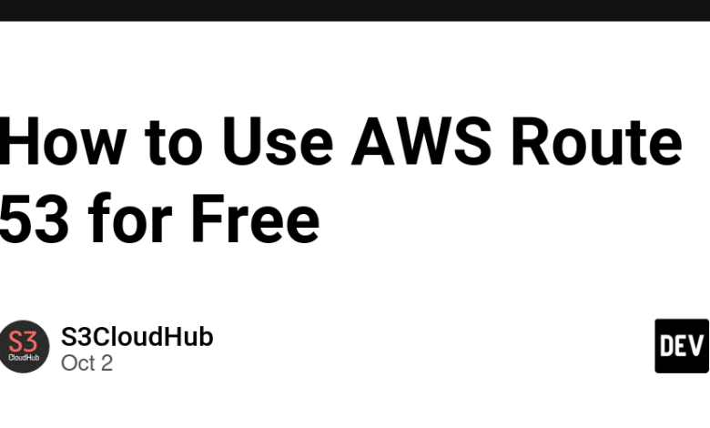 نحوه استفاده رایگان از AWS Route 53 نحوه استفاده رایگان از AWS Route 53