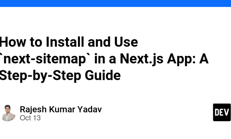 نحوه نصب و استفاده از “next-sitemap” در برنامه Next.js: راهنمای گام به گام نحوه نصب و استفاده از “next-sitemap” در برنامه Next.js: راهنمای گام به گام