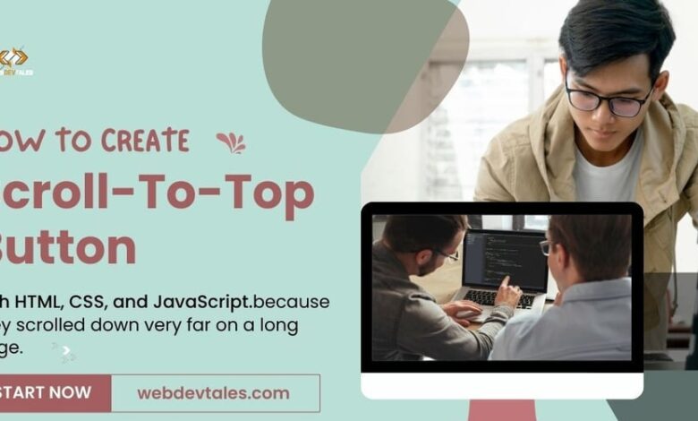چگونه یک دکمه اسکرول به بالا با HTML، CSS و جاوا اسکریپت ایجاد کنیم؟ پروژه 4