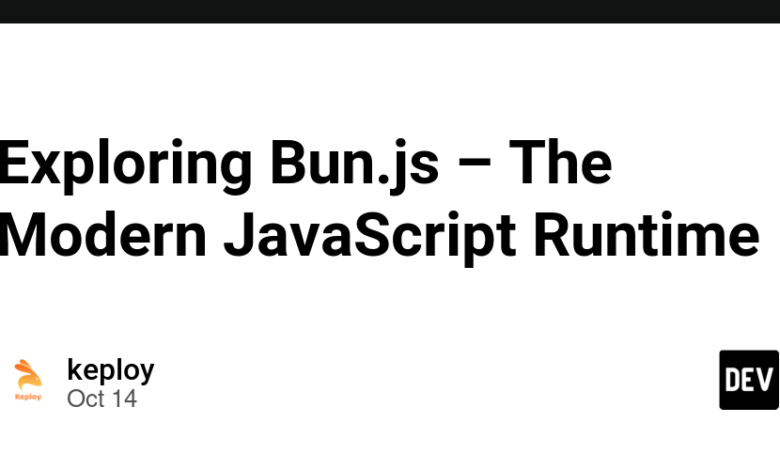 کاوش Bun.js – زمان اجرای جاوا اسکریپت مدرن کاوش Bun.js – زمان اجرای جاوا اسکریپت مدرن