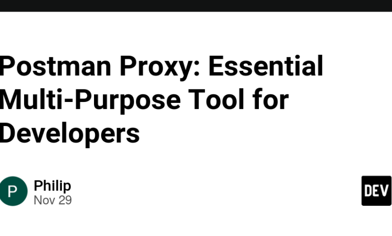 Proxy Postman: ابزار چند منظوره ضروری برای توسعه دهندگان Proxy Postman: ابزار چند منظوره ضروری برای توسعه دهندگان