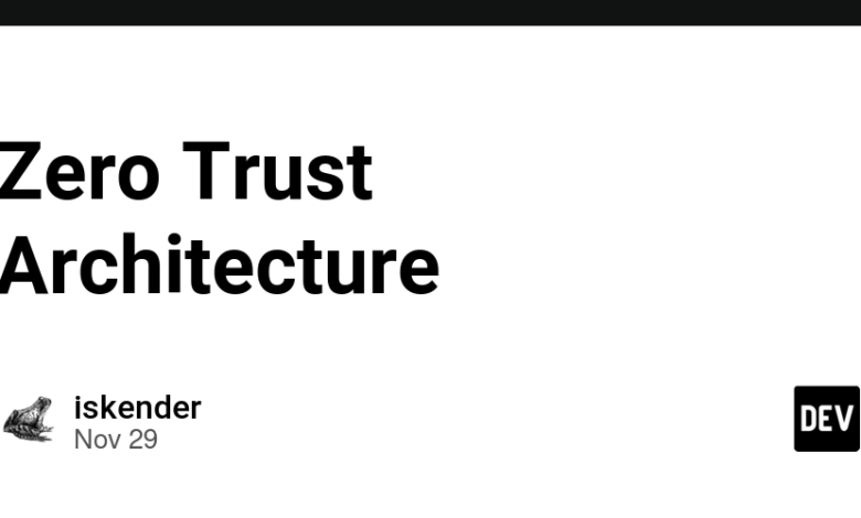 Zero Trust Architecture – انجمن DEV Zero Trust Architecture – انجمن DEV