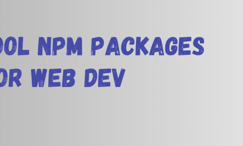 بسته های NPM جالب برای توسعه وب > بسته های NPM جالب برای توسعه وب >