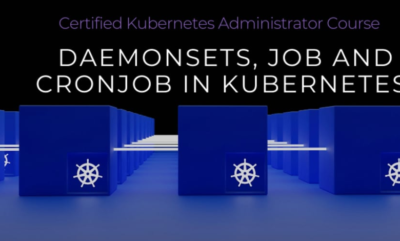 دوره کامل CKA 2024: روز 12/40 Daemonsets, Job and Cronjob در Kubernetes دوره کامل CKA 2024: روز 12/40 Daemonsets, Job and Cronjob در Kubernetes