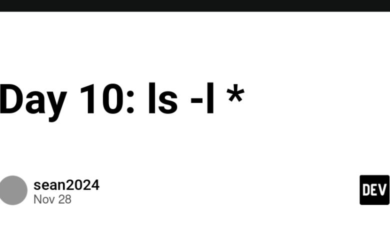 روز 10: ls -l * روز 10: ls -l *
