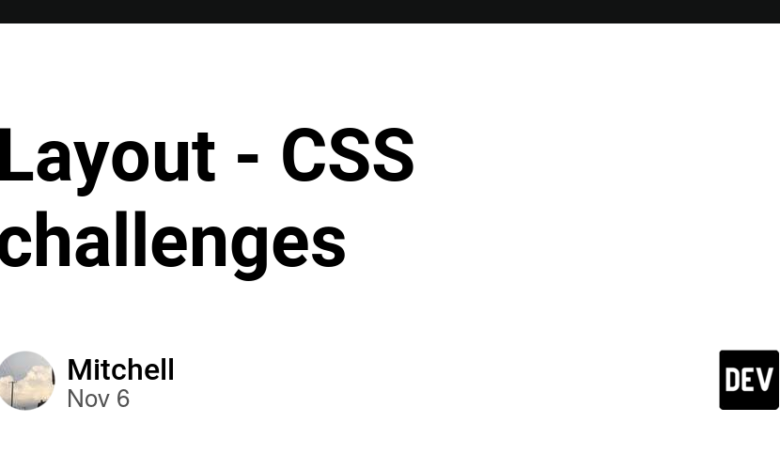 طرح بندی – چالش های CSS – انجمن DEV طرح بندی – چالش های CSS – انجمن DEV