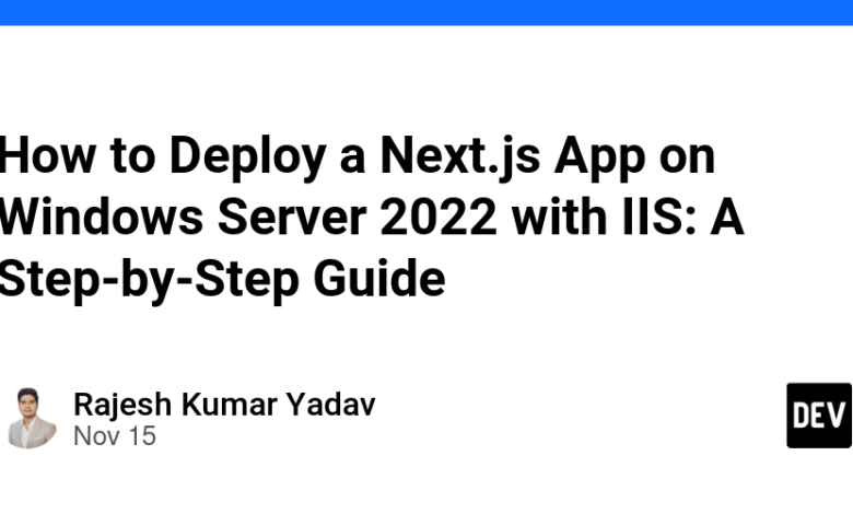 نحوه استقرار یک برنامه Next.js در ویندوز سرور 2022 با IIS: راهنمای گام به گام نحوه استقرار یک برنامه Next.js در ویندوز سرور 2022 با IIS: راهنمای گام به گام