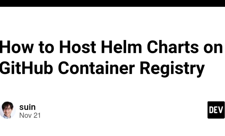 نحوه میزبانی نمودارهای Helm در رجیستری کانتینر GitHub نحوه میزبانی نمودارهای Helm در رجیستری کانتینر GitHub