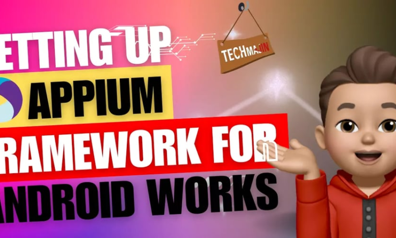 نحوه کارکرد Appium Framework برای اندروید