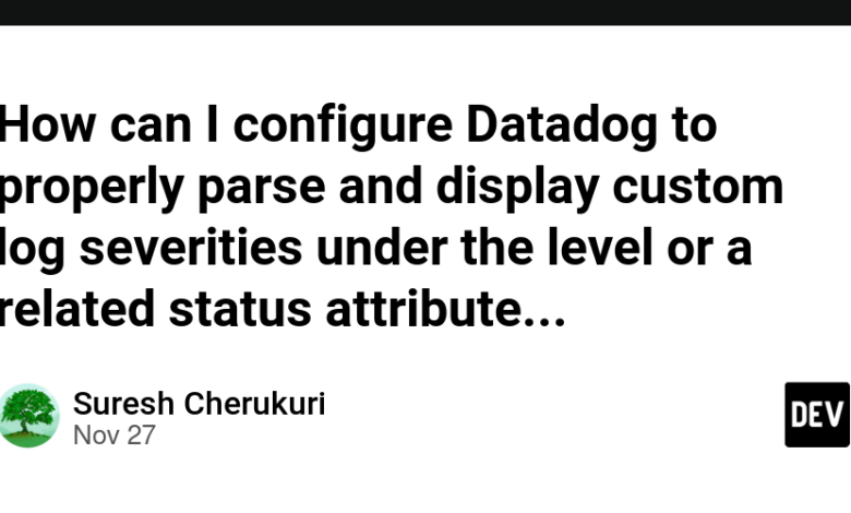 چگونه می توانم Datadog را پیکربندی کنم تا به درستی شدت گزارش های سفارشی را در زیر سطح یا یک ویژگی وضعیت مربوطه تجزیه و نمایش دهد؟ برای مثال، گزارشهای من شامل شدتهای سفارشی مانند POOL_G، TIMER، و CONFIG هستند، اما در قسمت وضعیت ظاهر نمیشوند. چگونه می توانم Datadog را پیکربندی کنم تا به درستی شدت گزارش های سفارشی را در زیر سطح یا یک ویژگی وضعیت مربوطه تجزیه و نمایش دهد؟ برای مثال، گزارشهای من شامل شدتهای سفارشی مانند POOL_G، TIMER، و CONFIG هستند، اما در قسمت وضعیت ظاهر نمیشوند.