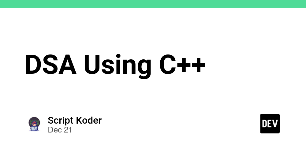 DSA با استفاده از C++ - DEV Community
