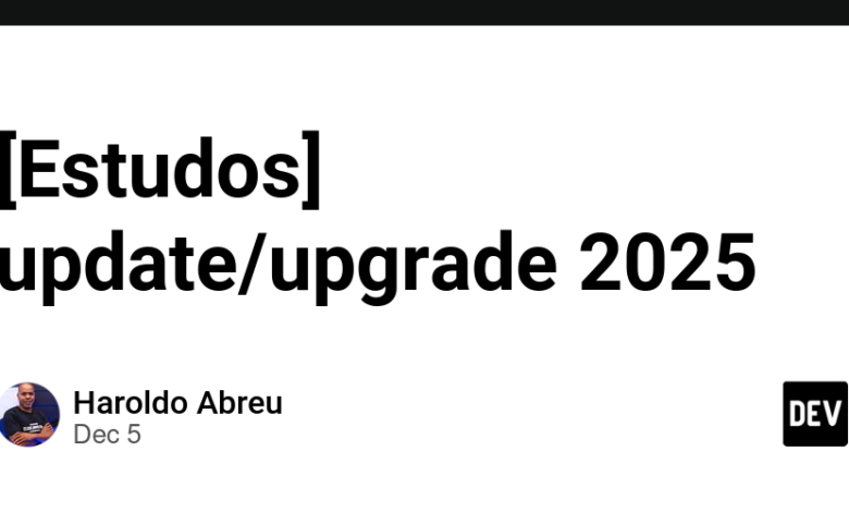 [Estudos] به روز رسانی / ارتقاء 2025