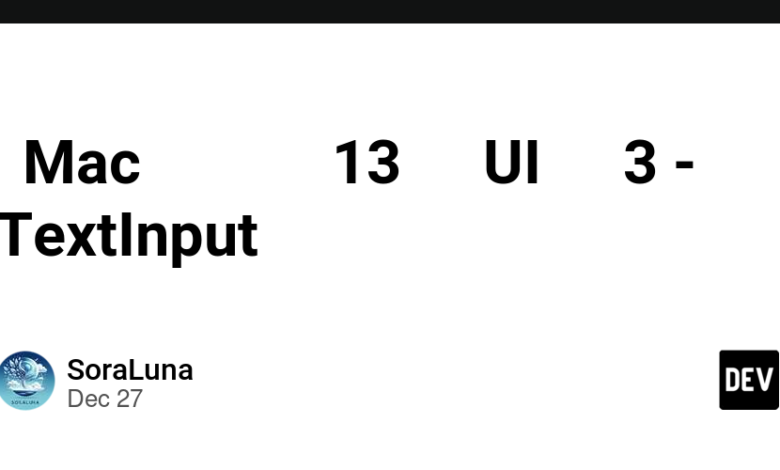 “Play Hongmeng on Mac with Hardware 13” Hongmeng UI Components Part 3 – کامپوننت TextInput برای به دست آوردن ورودی کاربر