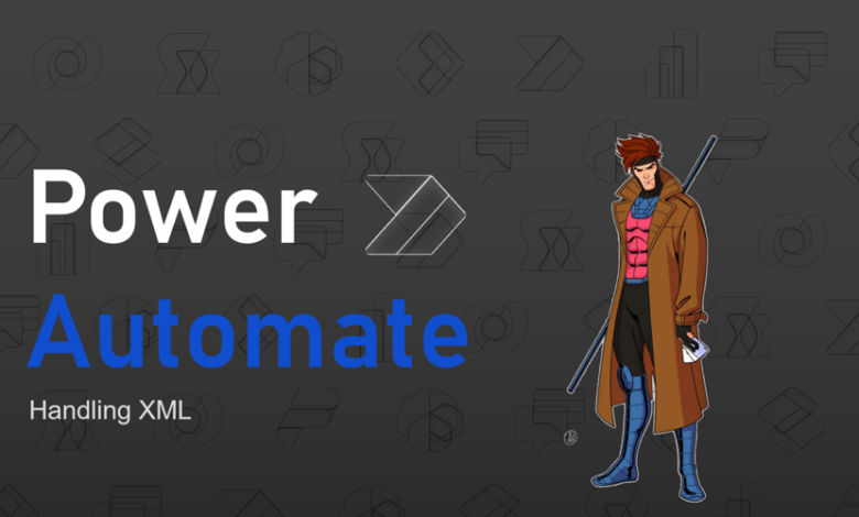 Power Automate – مدیریت XML Power Automate – مدیریت XML