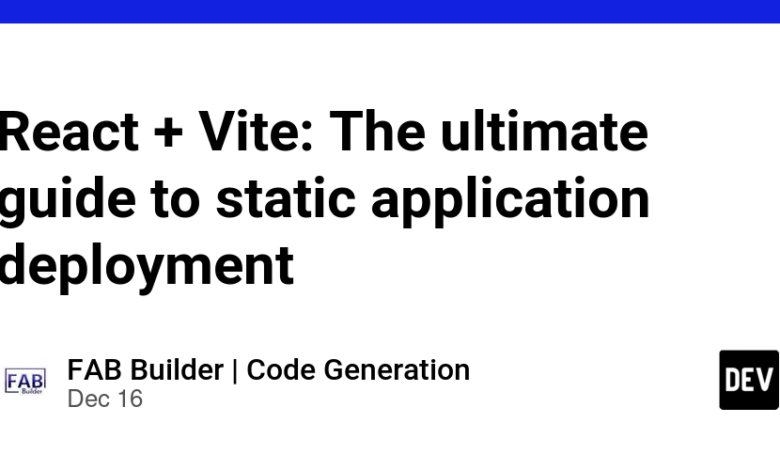 React + Vite: راهنمای نهایی برای استقرار برنامه استاتیک React + Vite: راهنمای نهایی برای استقرار برنامه استاتیک
