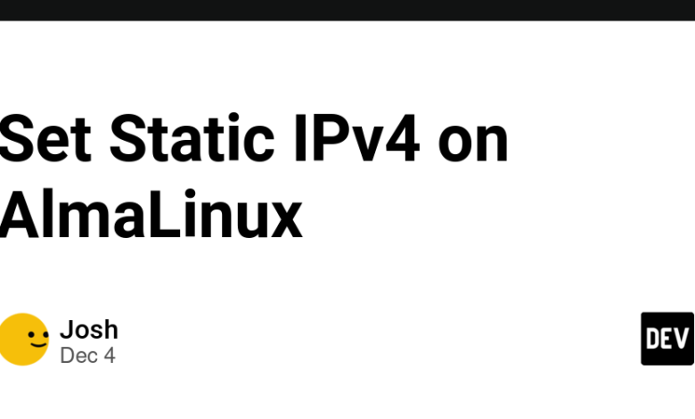 Static IPv4 را در AlmaLinux تنظیم کنید Static IPv4 را در AlmaLinux تنظیم کنید