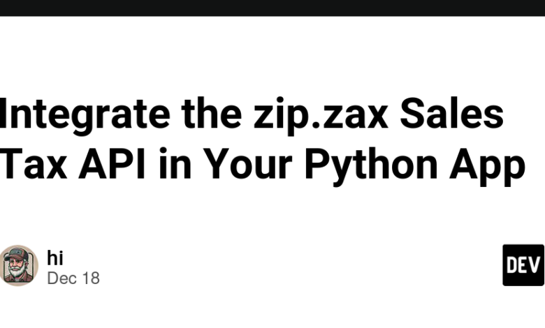 zip.zax Sales Tax API را در برنامه پایتون خود ادغام کنید