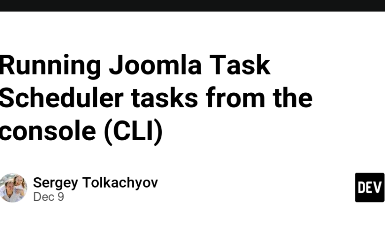 اجرای وظایف Joomla Task Scheduler از کنسول (CLI) اجرای وظایف Joomla Task Scheduler از کنسول (CLI)