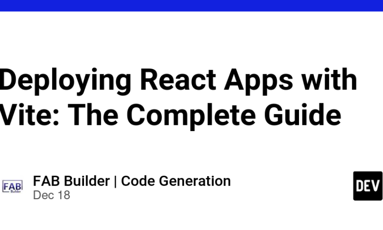 استقرار React Apps با Vite: راهنمای کامل استقرار React Apps با Vite: راهنمای کامل