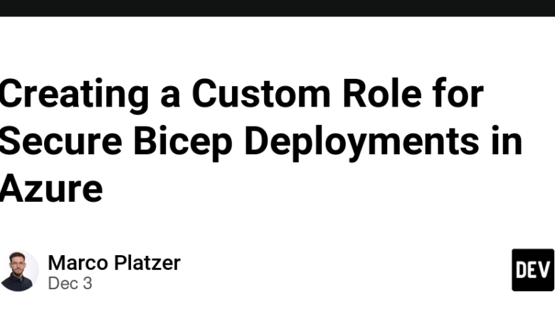 ایجاد یک نقش سفارشی برای استقرار ایمن Bicep در Azure ایجاد یک نقش سفارشی برای استقرار ایمن Bicep در Azure