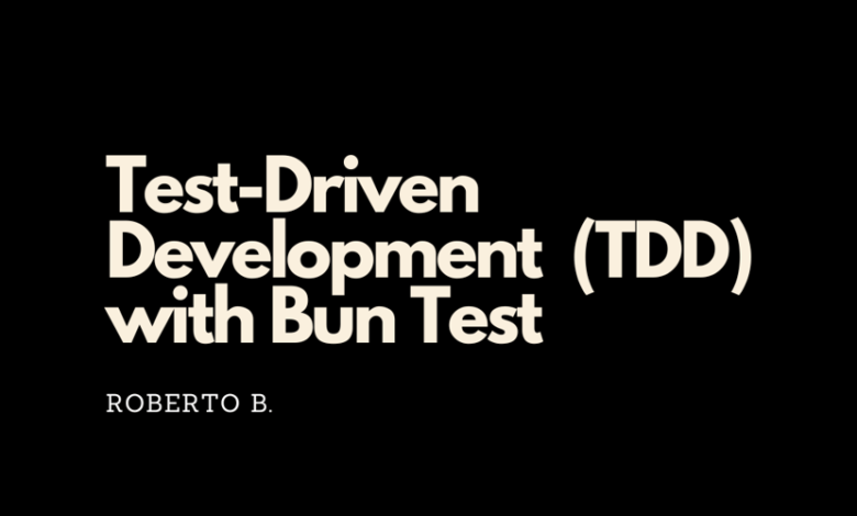 توسعه تست محور (TDD) با تست Bun