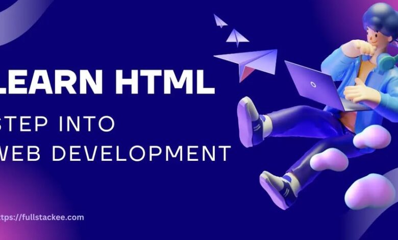 راهنمای مبتدیان برای یادگیری HTML: اولین قدم شما در توسعه وب راهنمای مبتدیان برای یادگیری HTML: اولین قدم شما در توسعه وب