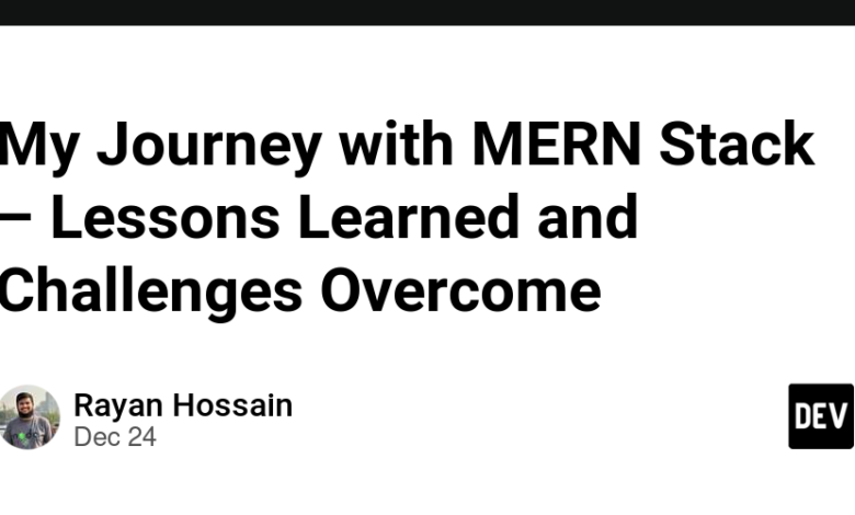 سفر من با MERN Stack – درس های آموخته شده و چالش های غلبه بر آن سفر من با MERN Stack – درس های آموخته شده و چالش های غلبه بر آن