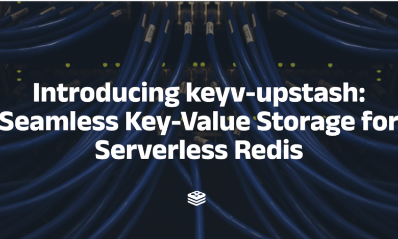 معرفی keyv-upstash: ذخیره سازی بدون درز کلید-مقدار برای Redis بدون سرور معرفی keyv-upstash: ذخیره سازی بدون درز کلید-مقدار برای Redis بدون سرور