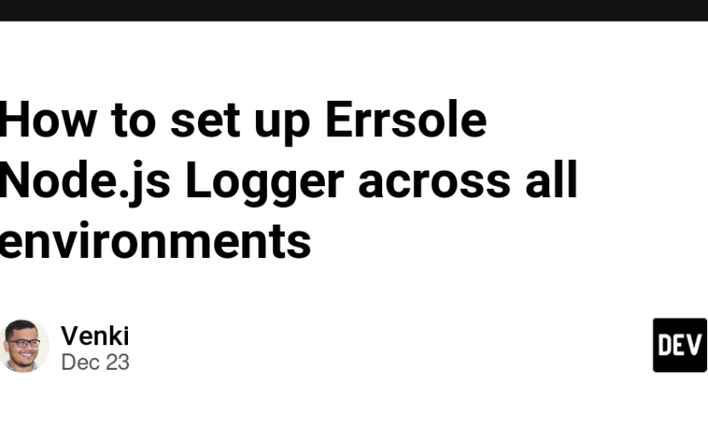 نحوه راه اندازی Errsole Node.js Logger در همه محیط ها نحوه راه اندازی Errsole Node.js Logger در همه محیط ها