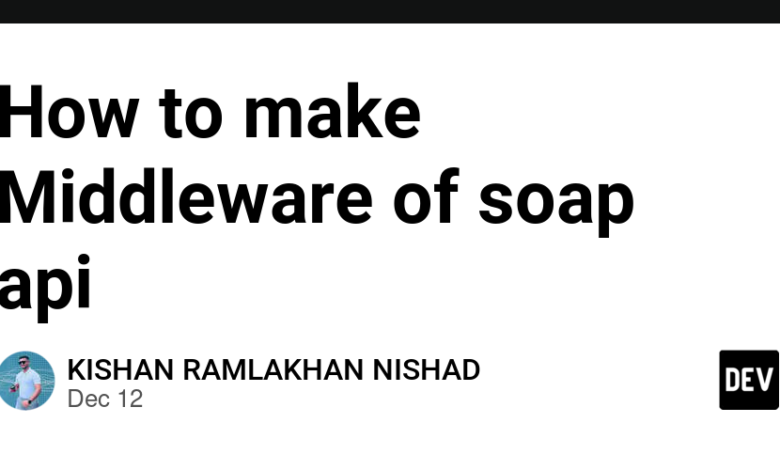 نحوه ساخت Middleware of soap api نحوه ساخت Middleware of soap api