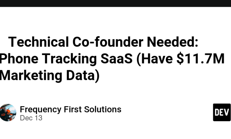 🚀 هم بنیانگذار فنی مورد نیاز است: ردیابی تلفن SaaS (دارای داده های بازاریابی ۱۱.۷ میلیون دلاری)