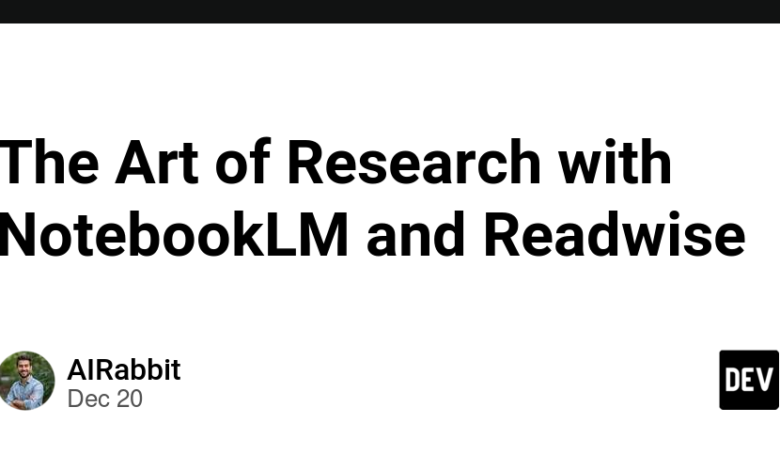 هنر تحقیق با NotebookLM و Readwise هنر تحقیق با NotebookLM و Readwise