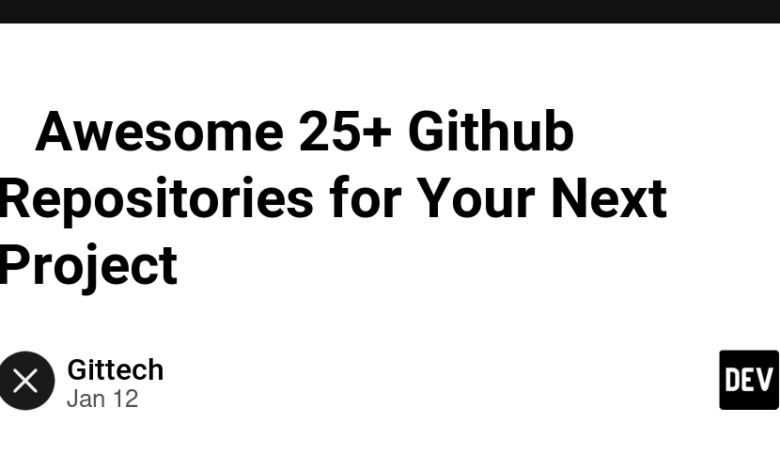 😎 25+ مخزن Github عالی برای پروژه بعدی شما 😎 25+ مخزن Github عالی برای پروژه بعدی شما