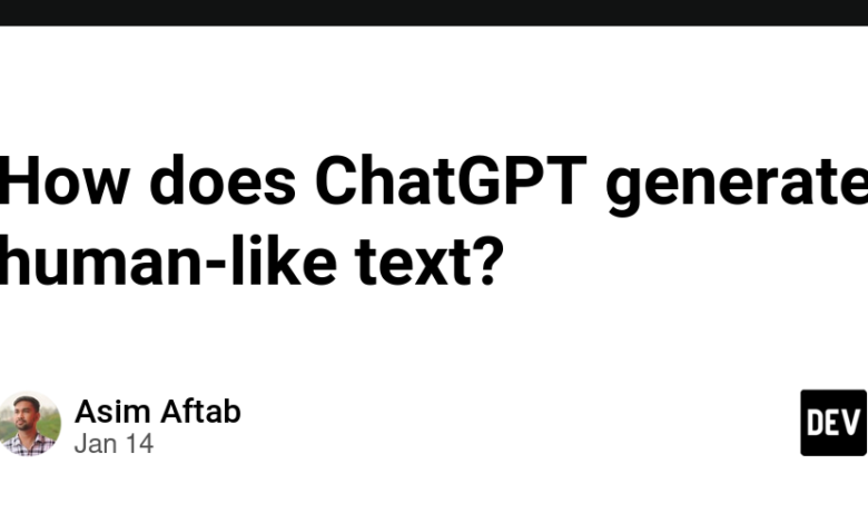ChatGPT چگونه متنی شبیه انسان تولید می کند؟ ChatGPT چگونه متنی شبیه انسان تولید می کند؟