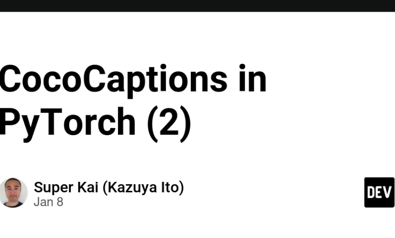 CocoCaptions در PyTorch (2) – انجمن DEV CocoCaptions در PyTorch (2) – انجمن DEV