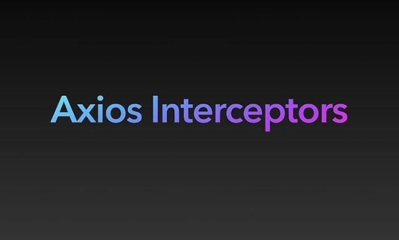 Magic of Axios Interceptors: A Deep Dive