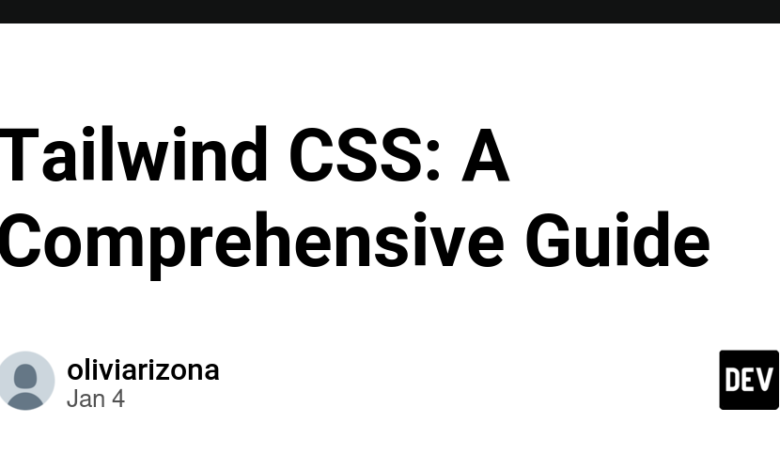 Tailwind CSS: راهنمای جامع Tailwind CSS: راهنمای جامع