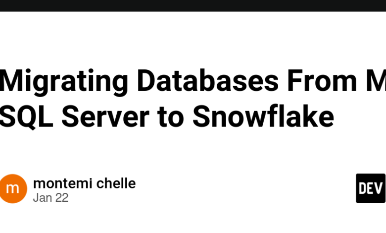 انتقال پایگاه های داده از MS SQL Server به Snowflake انتقال پایگاه های داده از MS SQL Server به Snowflake